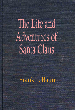 The Life and Adventures of Santa Claus