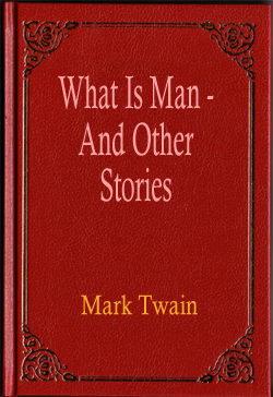 What Is Man - And Other Stories