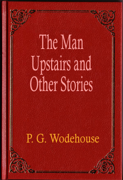 The Man Upstairs and Other Stories