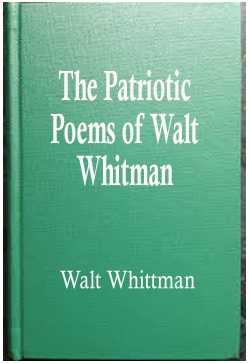 The Patriotic Poems of Walt Whitman