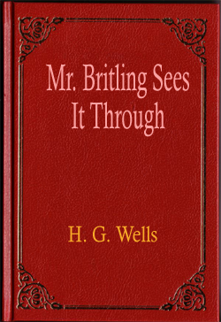 Mr. Britling Sees It Through