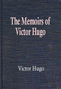 The Memoirs of Victor Hugo