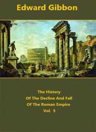 The History of The Decline and Fall of the Roman Empire Vol 5-Edward Gibbon