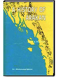 A-HISTORY-OF-ARAKAN Past & Present