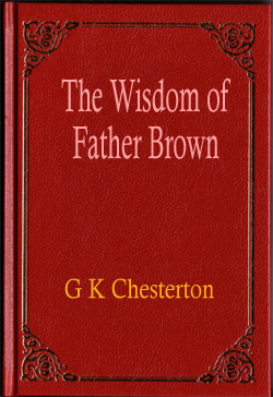The Wisdom of Father Brown