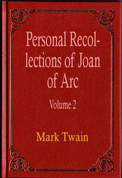 Personal Recollections of Joan of Arc - Volume 2