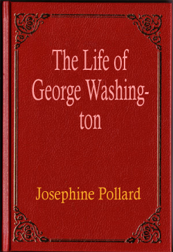 The Life of George Washington