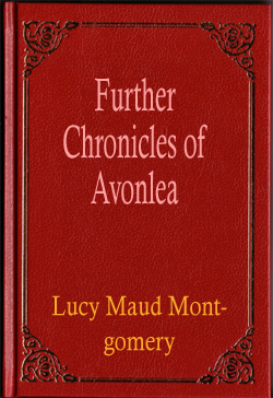 Further Chronicles of Avonlea