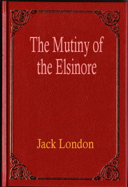 The Mutiny of the Elsinore