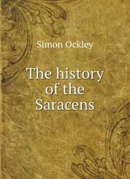 The History of the Saracens-Simon Ockley