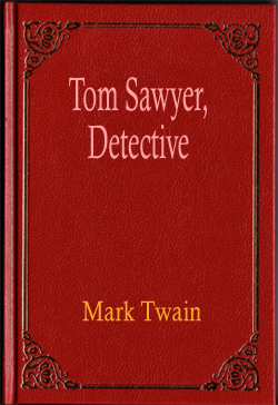Tom Sawyer, Detective