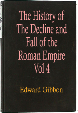 The History of The Decline and Fall of the Roman Empire Vol 4