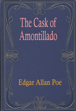 The Cask of Amontillado