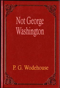 Not George Washington