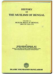 HISTORY OF THE MUSLIMS OF BENGAL Volume I