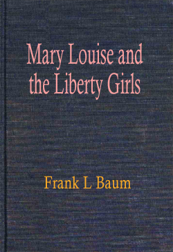 Mary Louise and the Liberty Girls