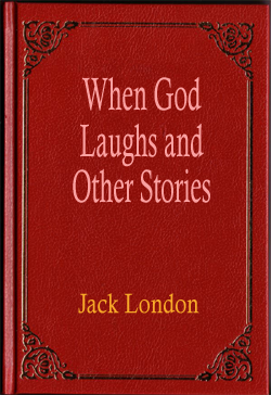 When God Laughs and Other Stories