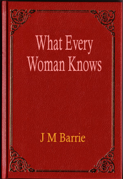 What Every Woman Knows