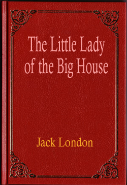 The Little Lady of the Big House