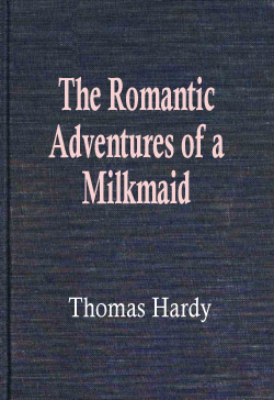 The Romantic Adventures of a Milkmaid