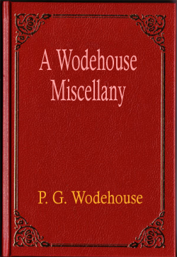A Wodehouse Miscellany