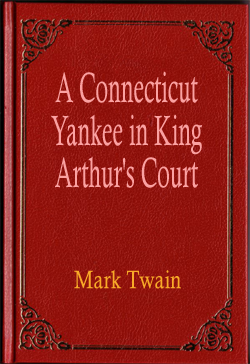 A Connecticut Yankee in King Arthurs Court