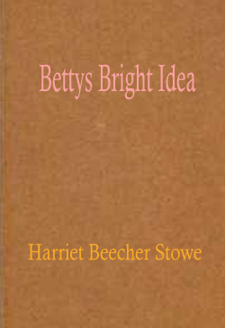 Bettys Bright Idea - Deacon Pitkin Farm and the First Christmas of New England
