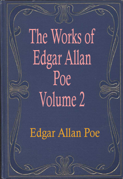 The Works of Edgar Allan Poe - Volume 2