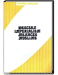 Western Imperialism Menaces Muslims