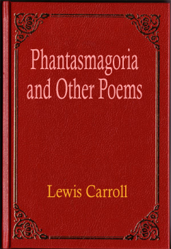 Phantasmagoria and Other Poems