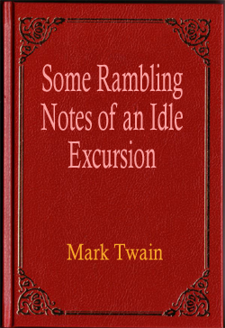 Some Rambling Notes of an Idle Excursion