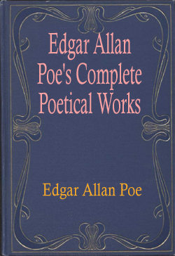Edgar Allan Poes Complete Poetical Works