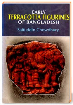 EARLY TERRACOTTA FLGURINES OF BANGLADESH