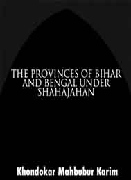 The Provinces Of Bihar And Bengal Under Shahajahan